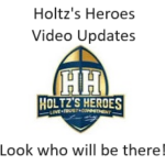 Holtz's Heroes Video Updates above the Holtz's Heroes logo, Look who will be there! below the logo
