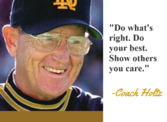 Image of Lou Holtz with the quote: "Do what's right. Do your best. Show others you care. Image for the Holtz's Heroes Charitable Works Program