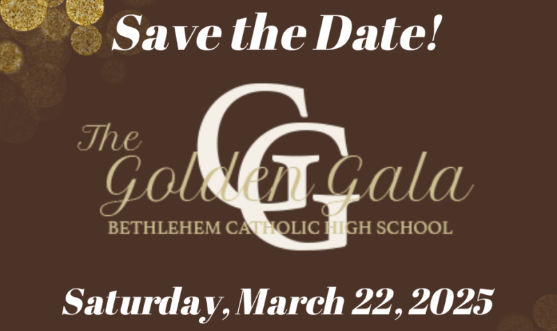 Save the Date! image. Bethlehem Catholic High School Golden Gala, March 22, 2025